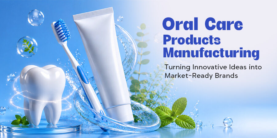 oral care products manufacturing