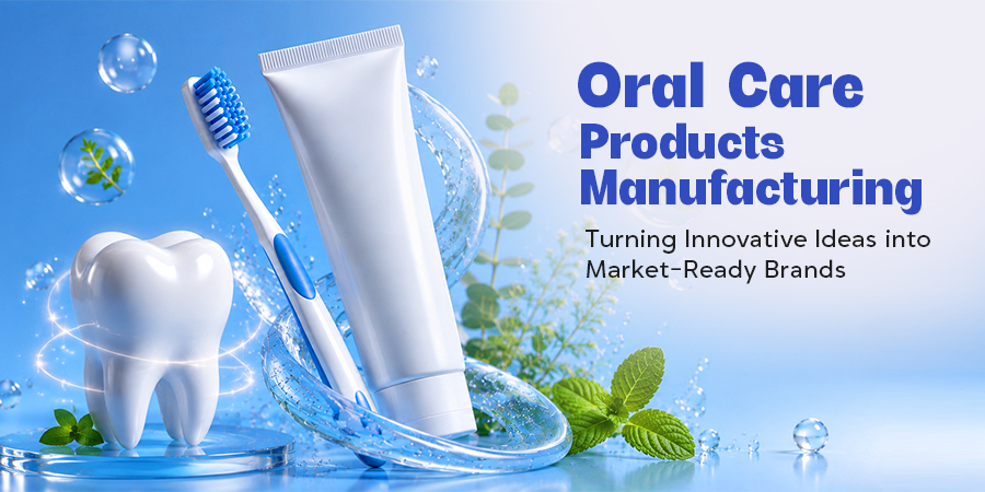 oral care products manufacturing